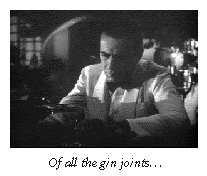 Of all the gin joints...